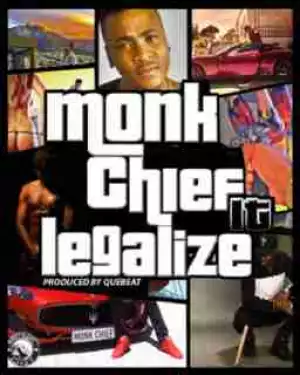 Monk Chief - Legalize It